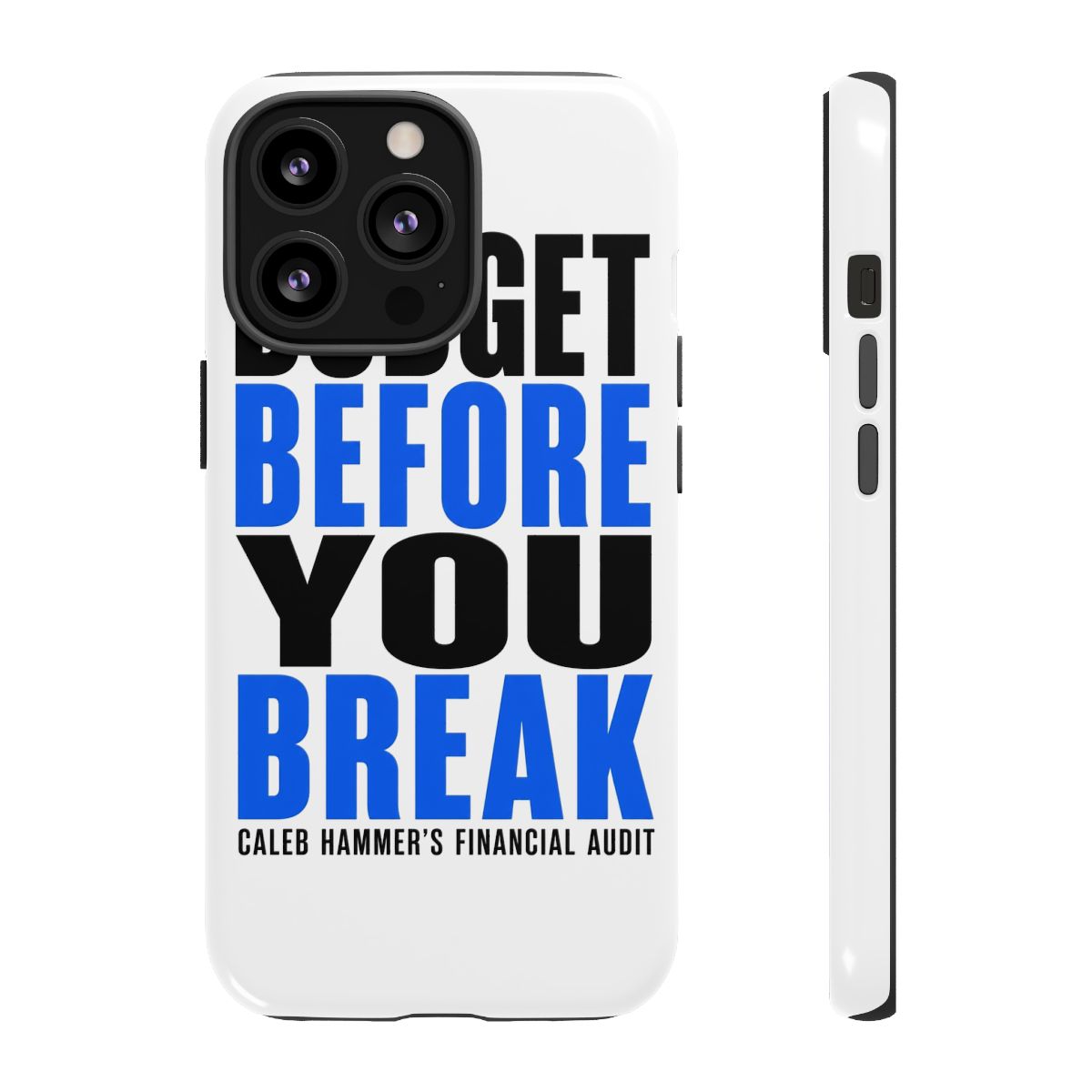 Caleb Hammer "Budget Before You Break" Phone Case - Official Phone Cases merchandise